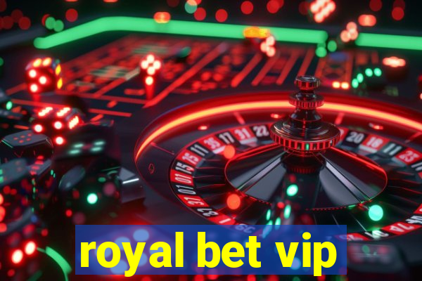 royal bet vip