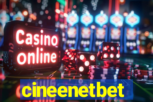 cineenetbet