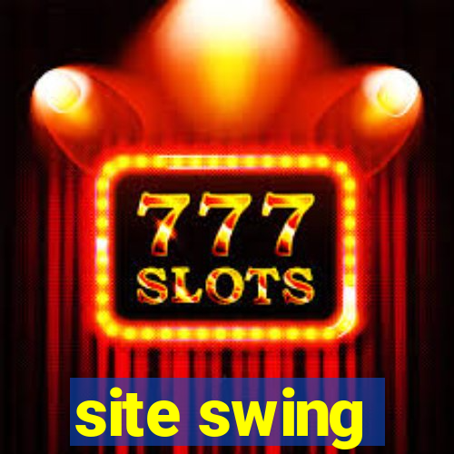 site swing