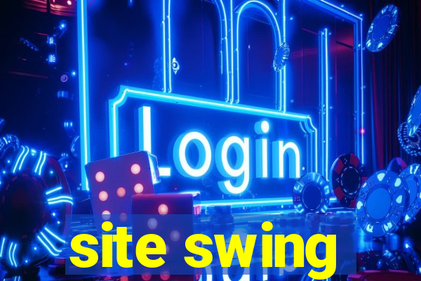 site swing