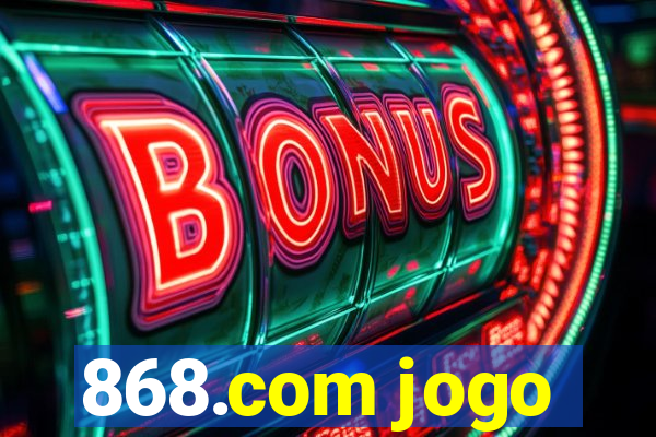 868.com jogo