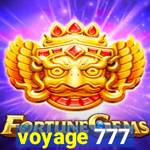 voyage 777