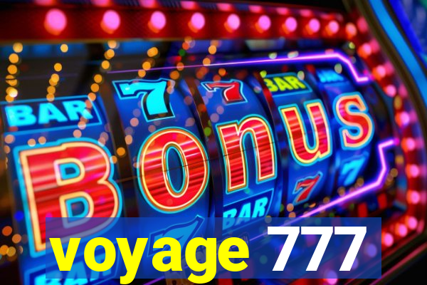 voyage 777