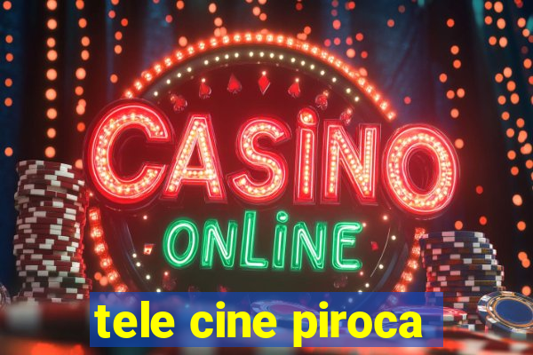 tele cine piroca