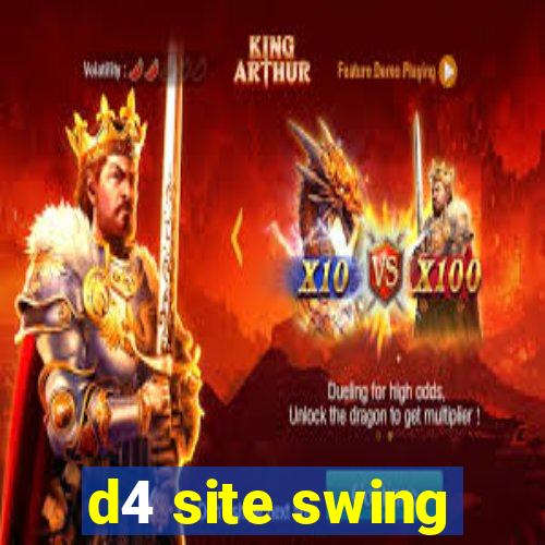 d4 site swing