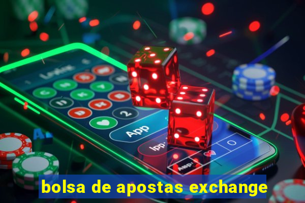 bolsa de apostas exchange