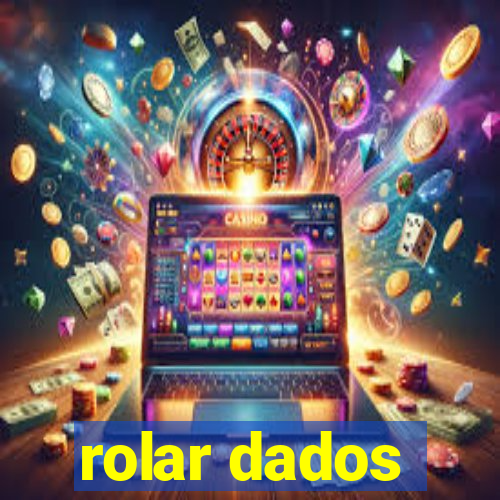 rolar dados