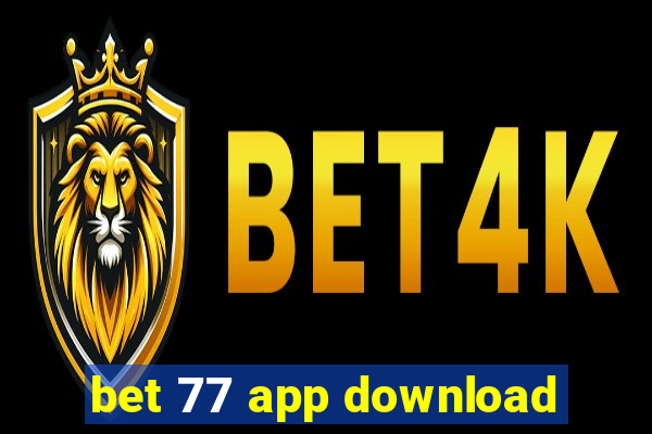 bet 77 app download