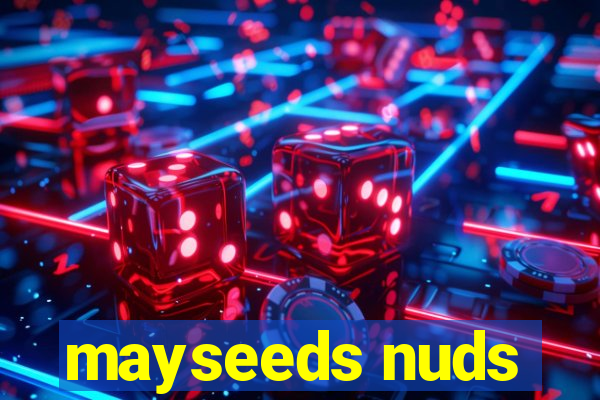 mayseeds nuds