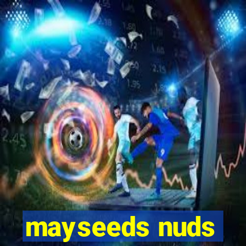 mayseeds nuds