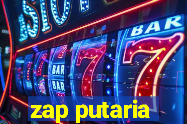 zap putaria