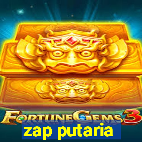 zap putaria