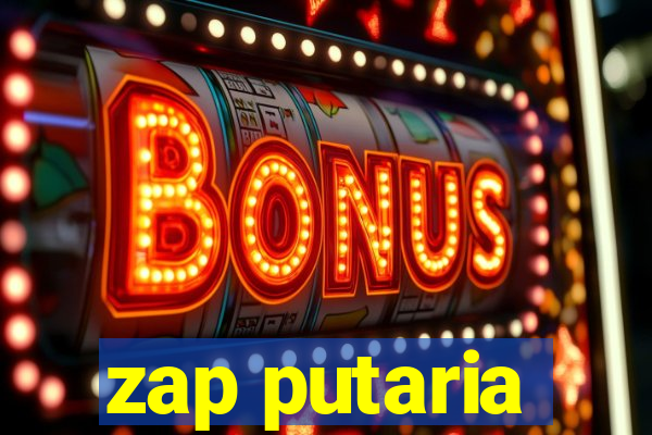 zap putaria