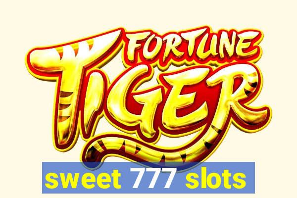 sweet 777 slots