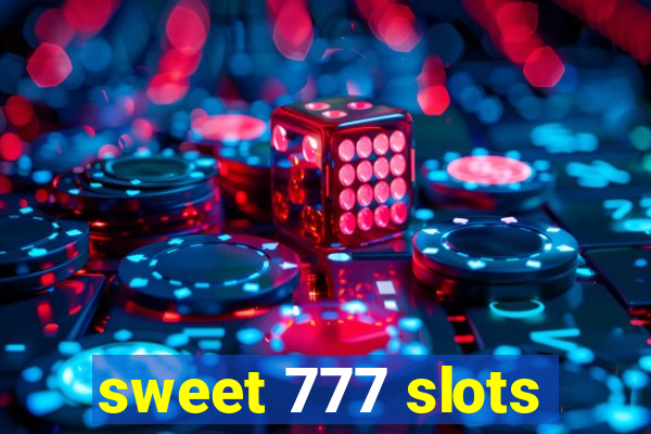 sweet 777 slots