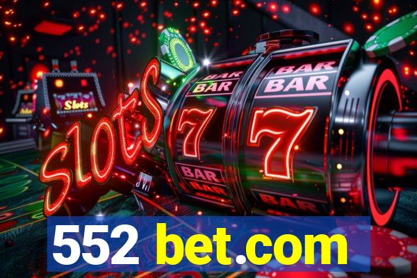 552 bet.com