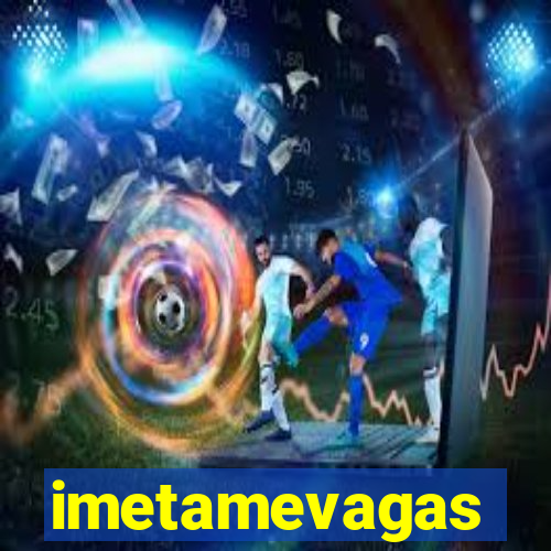 imetamevagas