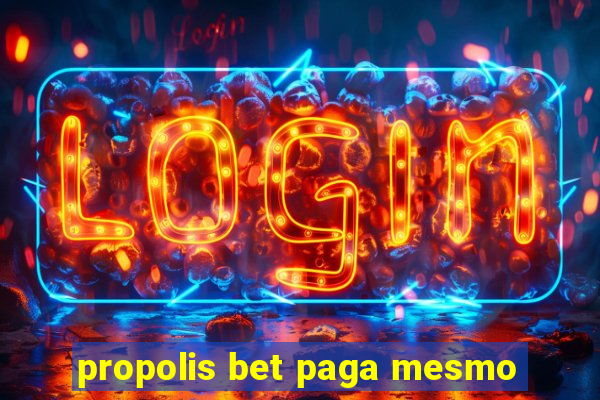 propolis bet paga mesmo