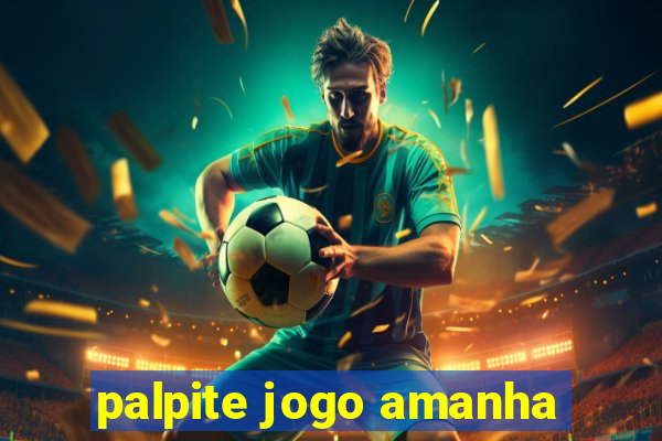 palpite jogo amanha