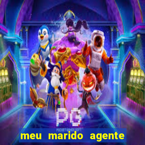 meu marido agente secreto legendado