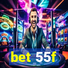 bet 55f