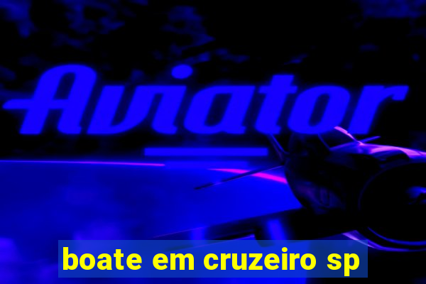 boate em cruzeiro sp