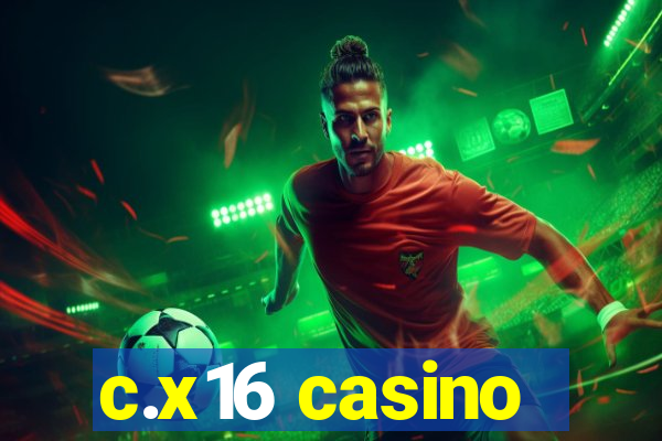 c.x16 casino