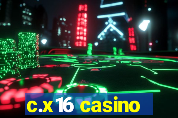 c.x16 casino