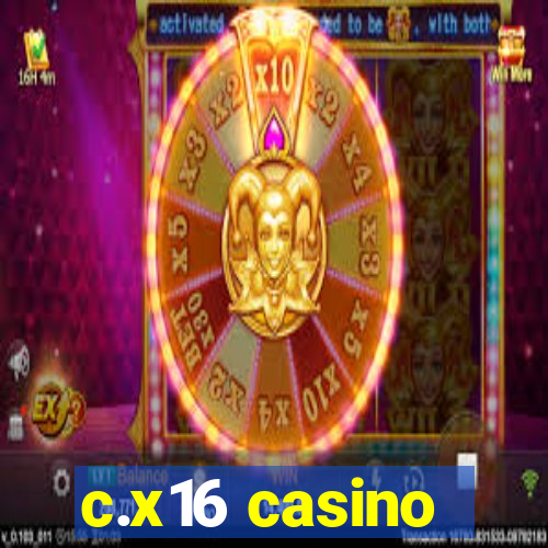 c.x16 casino