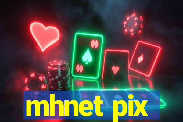 mhnet pix