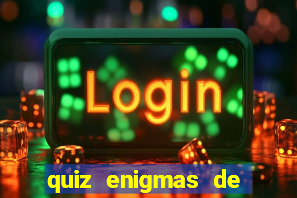 quiz enigmas de detetive enigmas de detetive com resposta