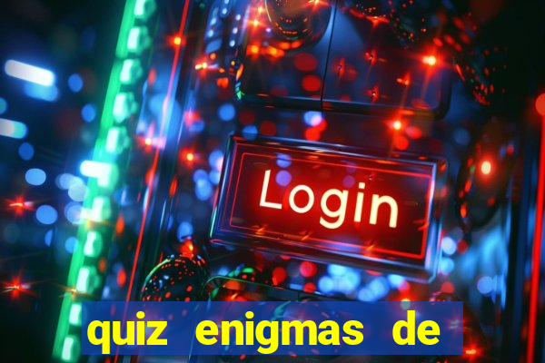 quiz enigmas de detetive enigmas de detetive com resposta