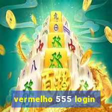 vermelho 555 login