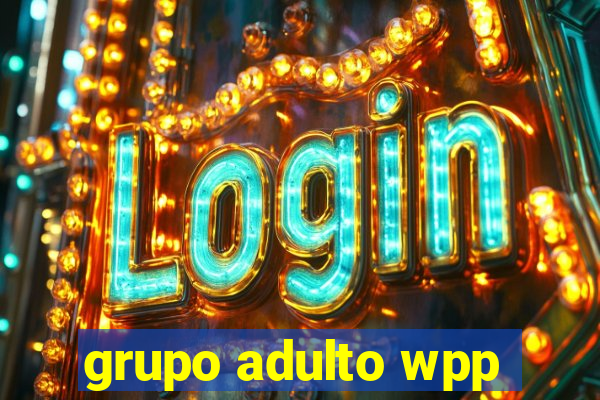 grupo adulto wpp