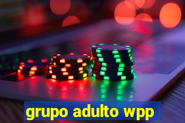 grupo adulto wpp