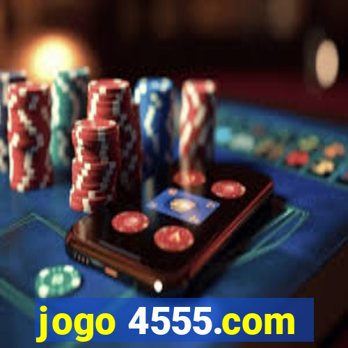 jogo 4555.com