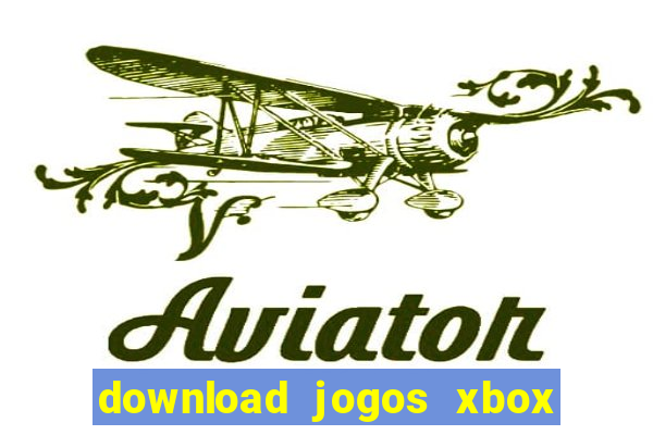 download jogos xbox 360 xex