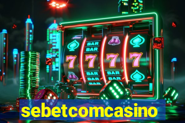 sebetcomcasino