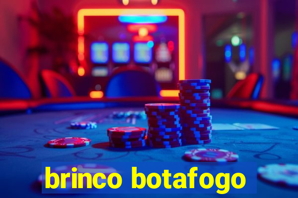 brinco botafogo