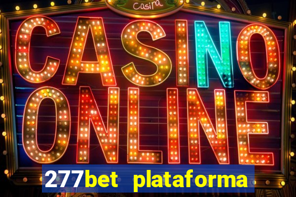 277bet plataforma de jogos