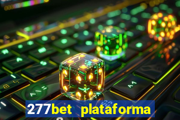 277bet plataforma de jogos