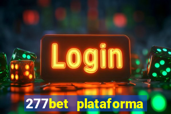 277bet plataforma de jogos