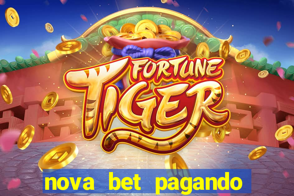 nova bet pagando no cadastro