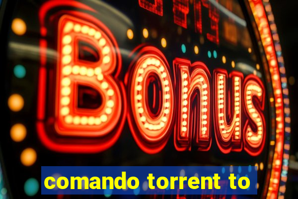 comando torrent to