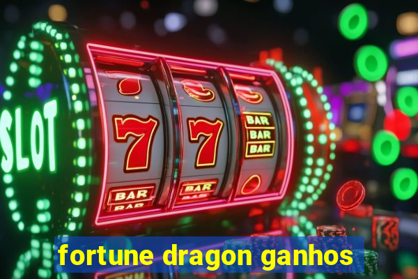 fortune dragon ganhos