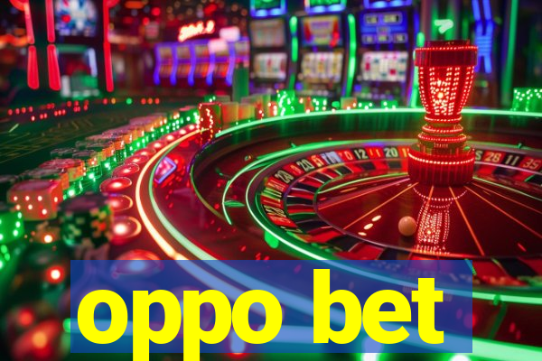 oppo bet