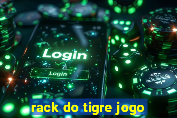 rack do tigre jogo