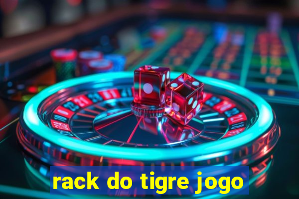 rack do tigre jogo