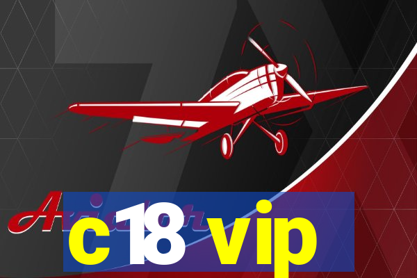 c18 vip