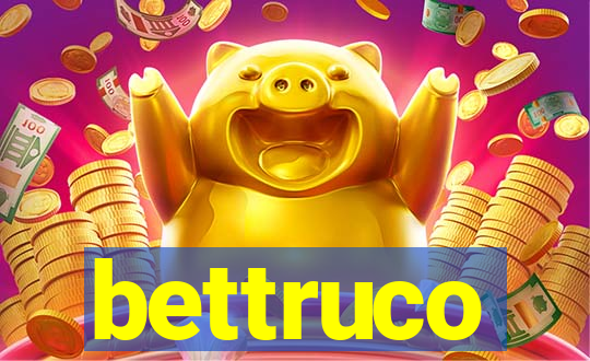 bettruco